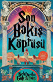 Son Bakış Köprüsü / Nehir Aydın Gökduman