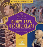 Güney Asya Uygarlıkları & İndus - Pers - Hint - Aryan - Şakya - Babür / Douglas Baehr