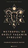 Metropol’de Okült Yaşamın Evreleri