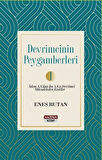 Devrimcinin Peygamberleri 1 / Enes Butan