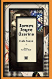 James Joyce Üzerine / Italo Svevo