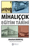 Mihalıççık Eğitim Tarihi / Abdullah Suat Demirtaş