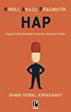 Hap (Hırslı, Akılcı, Pragmatik) / Namık Kemal Kırıkkanat