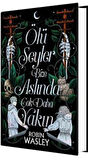 Ölü Şeyler Bize Aslında Çok Daha Yakın (Ciltli) / Robin Wasley