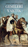 Gemileri Yaktık / İbrahim Halil Er