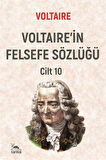 Voltaire'in Felsefe Sözlüğü Cilt 10 / Voltaire
