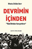 Devrimin İçinden & Tüm İktidar Sovyetlere / Rheta Childe Dorr