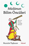 Müslüman Bilim Öncüleri & Batı'nın Bizden (Ç)aldığı Buluşlar / Nurettin Taşkesen