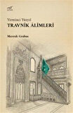 Yirminci Yüzyıl Travnik Âlimleri / Dr. Merzuk Grabus