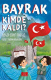 Bayrak Kimde Kaldı? / Betül Güler Daştan