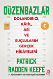 Düzenbazlar & Dolandırıcı, Katil, Âsi ve Suçluların Gerçek Hikayeleri / Patrick Radden Keefe