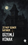 Gizemli Konak / Zeynep Güner Batımor