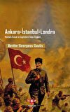 Ankara-İstanbul-Londra Mustafa Kemal ve İngilizlerin Doğu Siyaseti / Berthe Georges-Gaulis