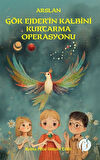 Arslan Gök Ejder'in Kalbini Kurtarma Operasyonu / Rabi Hilal Urhan Tetik