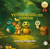 Yetenekligiller Ormanı / Gonca Çallıoğlu Dik