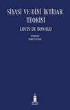 Siyasi ve Dini İktidar Teorisi / Louis De Bonald