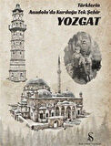 Türklerin Anadolu'da Kurduğu Tek Şehir Yozgat / Hasan Aslan Nurdoğdu