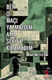 Ben O Maçı Yazmazdım Ama Seyit'i Kıramadım