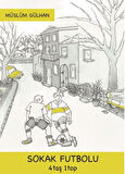 Sokak Futbolu: 4 Taş 1 Top