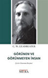 Görünen ve Görünmeyen İnsan / C. W. Leadbeater