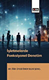 İşletmelerde Fonksiyonel Denetim / Dr. Öğr. Üyesi Ömer Sezai Şenel