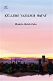 Küllere Yazılmış Hayat / Shukria Malek Zada