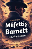 Arsen Lupen / Müfettiş Barnett / Maurice Leblanc