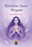 Kendime Sana Hayata / Fatmanur San