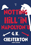 Notting Hill'in Napolyon'u / G.K. Chesterton