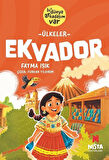 Ekvador / Bi' Dünya Arkadaşım Var / Fatma Işık
