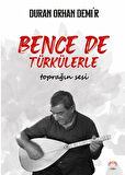 Bence de Türkülerle