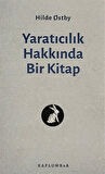 Yaratıcılık Hakkında Bir Kitap / Hilde Ostby