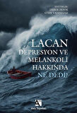 Lacan Depresyon ve Melankoli Hakkında Ne Dedi? / Stijn Vanheule
