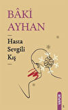 Hasta Sevgili Kış / Baki Ayhan T.