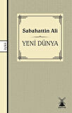 Yeni Dünya / Sabahattin Ali