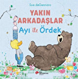 Yakın Arkadaşlar Ayı İle Ördek / Sue Degennaro