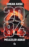 2084 Melezler Adası / Erkan Aksu