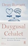 Duygusal Cehalet: Duygu Biliminde Kaybolarak Kendini Bulmak / Dean Burnett