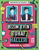 Bizim Evin Tuhaf Halleri / Çocuktan Al Bilgiyi / Şeniz Baş