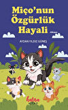 Miço'nun Özgürlük Hayali