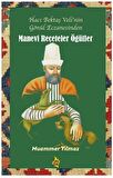 Hacı Bektaş Veli’nin Gönül Eczanesinden Manevi Reçeteler ve Öğütler