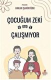 Çocuğum Zeki Ama Çalışmıyor / Hakan Şahintürk