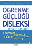 Öğrenme Güçlüğü , Disleksi Dikkat Eksikliği
