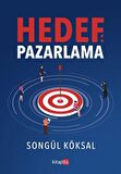 Hedef: Pazarlama / Songül Köksal