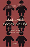 Okulların Başarısızlığı / John Holt