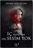 İç Sesim Var Hiç Sesim Yok