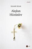 Alışkın Hüzünler