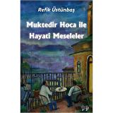 Muktedir Hoca İle Hayati Meseleler