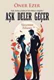 Aşk Deler Geçer