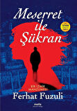 Meserret İle Şükran / Ferhat Fuzuli